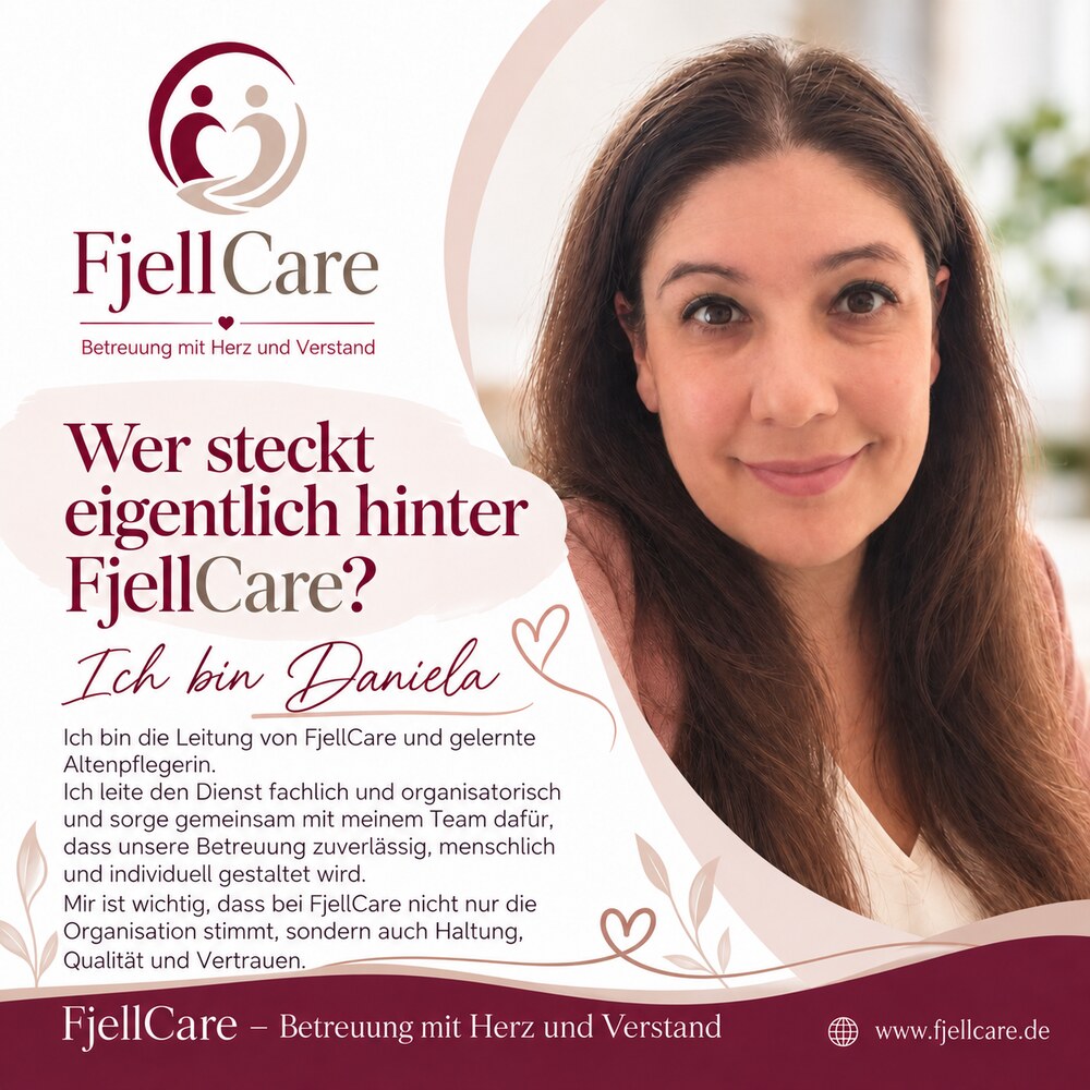Wer steckt eigentlich hinter FjellCare? Ich bin Daniela. Ich bin die Leitung von FjellCare und gelernte Altenpflegerin. Ich leite den Dienst fachlich und organisatorisch und sorge gemeinsam mit meinem Team dafür, dass unsere Betreuung zuverlässig, menschlich und individuell gestaltet wird. Mir ist wichtig, dass bei FjellCare nicht nur die Organisation stimmt, sondern auch Haltung, Qualität und Vertrauen.
